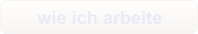 wie ich arbeite
